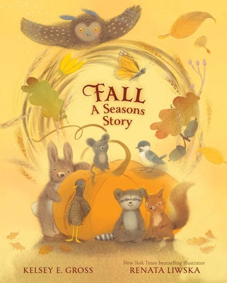 Cover Image for Fall: A Seasons Story -- Kelsey E. Gross, Hardcover