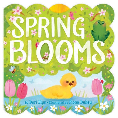 Cover Image for Spring Blooms -- Dori Elys, Board Book