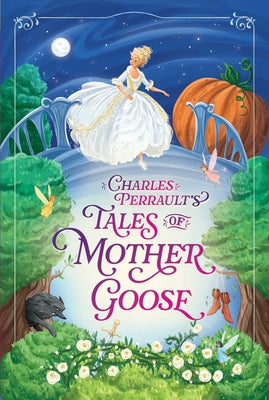 Cover Image for Charles Perrault's Tales of Mother Goose -- Charles Perrault, Hardcover