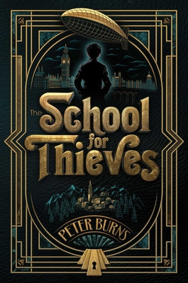 Cover Image for The School for Thieves -- Peter Burns, Hardcover