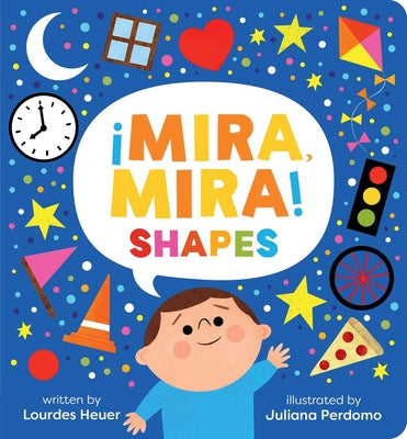 Cover Image for ¡Mira, Mira! Shapes -- Lourdes Heuer, Board Books