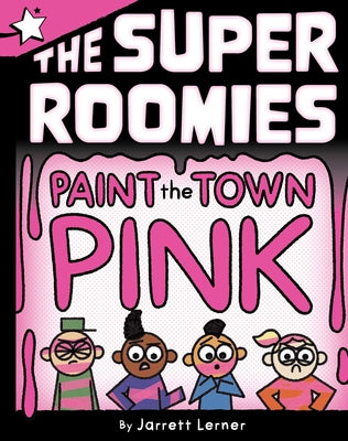 Cover Image for Paint the Town Pink: A Star Chapter Book -- Jarrett Lerner, Paperback
