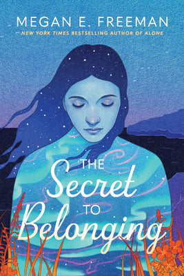 Cover Image for The Secret to Belonging -- Megan E. Freeman, Hardcover