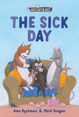 Cover Image for The Sick Day: Three-And-A-Half Stories -- Ame Dyckman, Hardcover