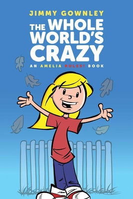 Cover Image for The Whole World's Crazy -- Jimmy Gownley, Paperback