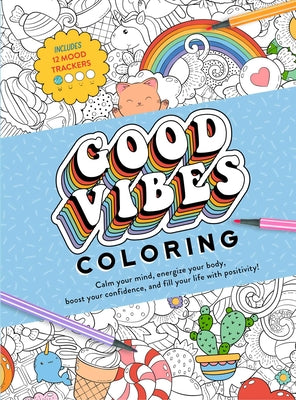 Cover Image for Good Vibes Coloring -- Editors of Thunder Bay Press, Paperback