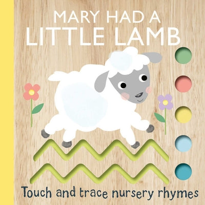Cover Image for Touch and Trace Nursery Rhymes: Mary Had a Little Lamb -- Editors of Silver Dolphin Books, Board Book