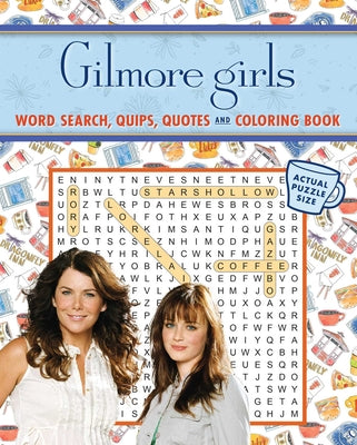 Cover Image for Gilmore Girls Word Search, Quips, Quotes and Coloring Book -- Editors of Thunder Bay Press, Paperback
