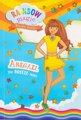 Cover Image for Rainbow Magic Weather Fairies #2: Abigail the Breeze Fairy -- Daisy Meadows, Paperback
