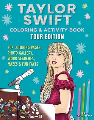 Cover Image for Taylor Swift Coloring & Activity Book: Tour Edition -- Editors of Thunder Bay Press, Paperback
