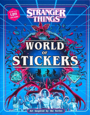 Cover Image for Stranger Things World of Stickers: Art Inspired by the Series -- Editors of Thunder Bay Press, Hardcover