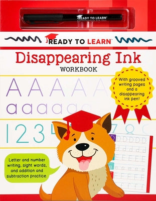 Cover Image for Ready to Learn Disappearing Ink Workbook: With Grooved Writing Pages and a Disappearing Ink Pen! Letter and Number Writing, Sight Words, and Addition -- Editors of Silver Dolphin Books, Spiral
