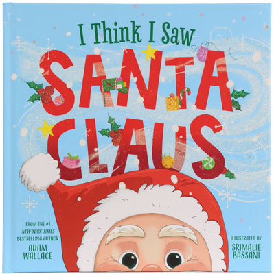 Cover Image for I Think I Saw Santa Claus -- Adam Wallace, Hardcover