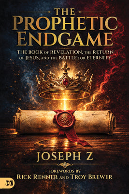 Cover Image for Prophetic Endgame: The Book of Revelation, the Return of Jesus, and the Battle for Eternity -- Joseph Z, Paperback