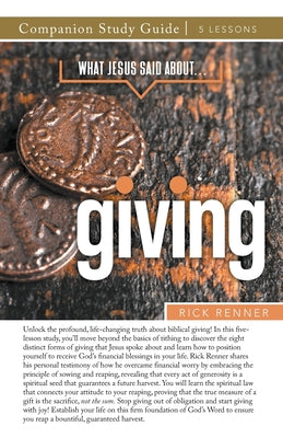 Cover Image for What Jesus Said About... Giving Study Guide -- Rick Renner, Paperback