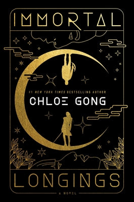 Cover Image for Immortal Longings -- Chloe Gong, Hardcover
