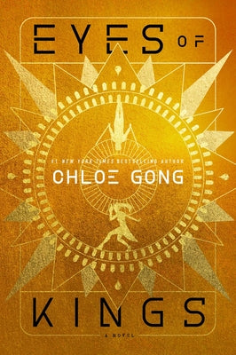 Cover Image for Eyes of Kings -- Chloe Gong, Hardcover