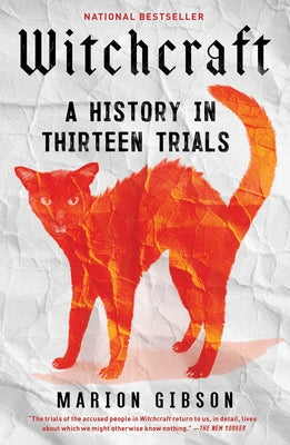 Cover Image for Witchcraft: A History in Thirteen Trials -- Marion Gibson, Paperback