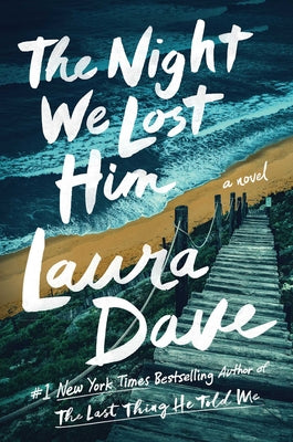 Cover Image for The Night We Lost Him -- Laura Dave, Hardcover