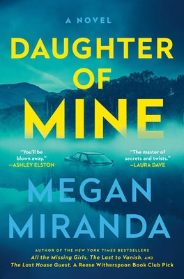 Cover Image for Daughter of Mine -- Megan Miranda, Hardcover