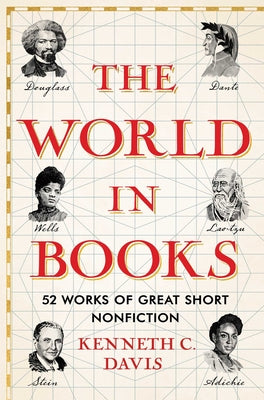 Cover Image for The World in Books: 52 Works of Great Short Nonfiction -- Kenneth C. Davis, Hardcover