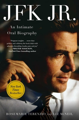 Cover Image for JFK Jr.: An Intimate Oral Biography -- Rosemarie Terenzio, Hardcover