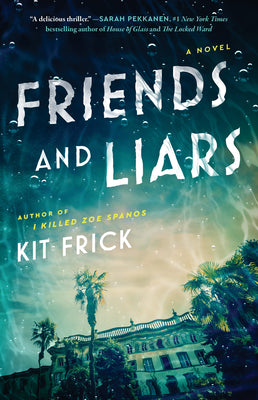 Cover Image for Friends and Liars -- Kit Frick, Paperback