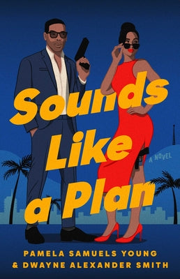 Cover Image for Sounds Like a Plan -- Pamela Samuels Young, Paperback
