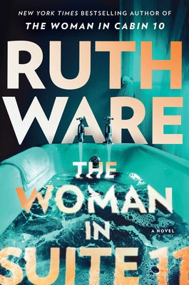 Cover Image for The Woman in Suite 11 -- Ruth Ware, Hardcover