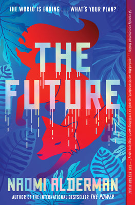 Cover Image for The Future -- Naomi Alderman, Paperback