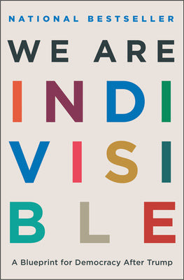 Cover Image for We Are Indivisible: A Blueprint for Democracy After Trump -- Leah Greenberg, Paperback