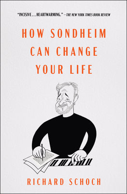 Cover Image for How Sondheim Can Change Your Life -- Richard Schoch, Paperback