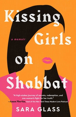 Cover Image for Kissing Girls on Shabbat: A Memoir -- Sara Glass, Paperback