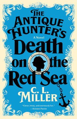 Cover Image for The Antique Hunter's Death on the Red Sea -- C. L. Miller, Paperback