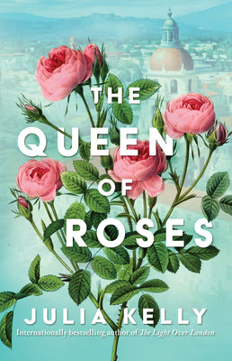 Cover Image for The Queen of Roses -- Julia Kelly, Paperback