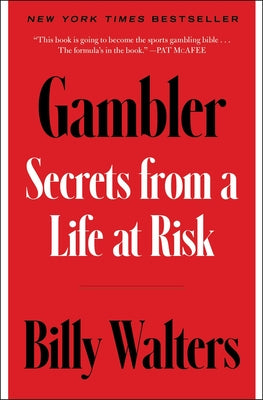 Cover Image for Gambler: Secrets from a Life at Risk -- Billy Walters, Paperback