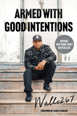 Cover Image for Armed with Good Intentions -- Wallo267, Hardcover