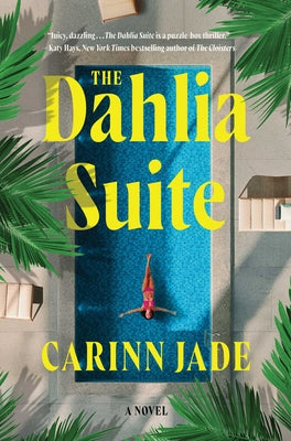 Cover Image for The Dahlia Suite -- Carinn Jade, Hardcover