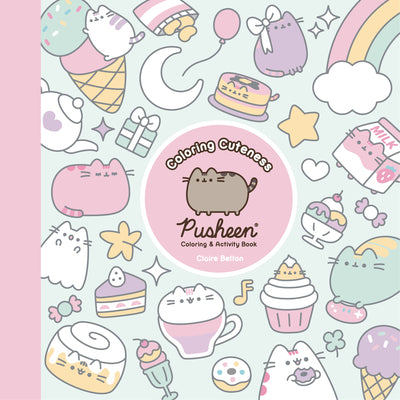 Cover Image for Coloring Cuteness: A Pusheen Coloring & Activity Book -- Claire Belton, Paperback