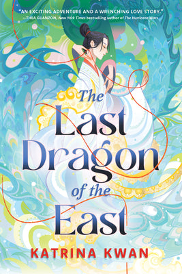 Cover Image for The Last Dragon of the East -- Katrina Kwan, Paperback