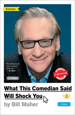 Cover Image for What This Comedian Said Will Shock You -- Bill Maher, Paperback