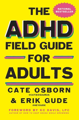 Cover Image for The ADHD Field Guide for Adults -- Cate Osborn, Hardcover