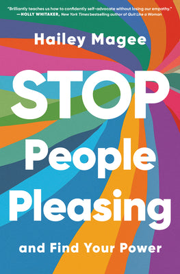 Cover Image for Stop People Pleasing: And Find Your Power -- Hailey Magee, Paperback
