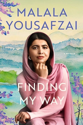 Cover Image for Finding My Way: A Memoir -- Malala Yousafzai, Hardcover