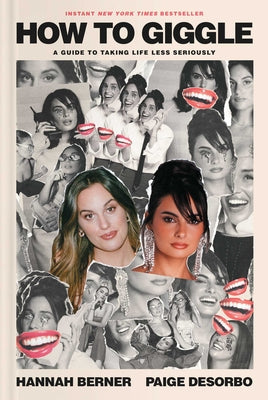 Cover Image for How to Giggle: A Guide to Taking Life Less Seriously -- Hannah Berner, Hardcover