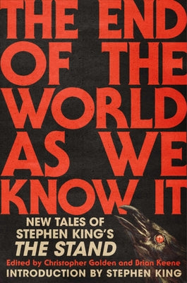 Cover Image for The End of the World as We Know It: New Tales of Stephen King's the Stand -- Christopher Golden, Hardcover