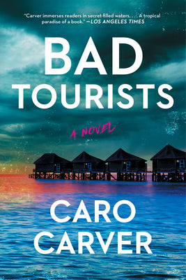 Cover Image for Bad Tourists -- Caro Carver, Paperback