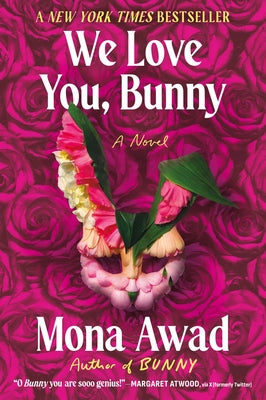 Cover Image for We Love You, Bunny -- Mona Awad, Paperback