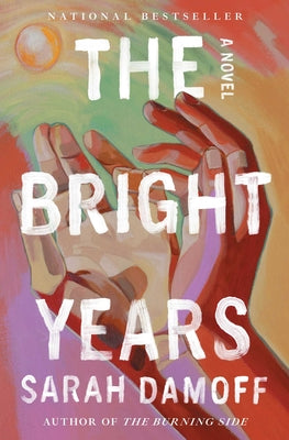 Cover Image for The Bright Years -- Sarah Damoff, Paperback
