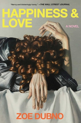 Cover Image for Happiness and Love -- Zoe Dubno, Paperback